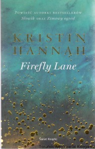 Firefly Lane / Kristin Hannah