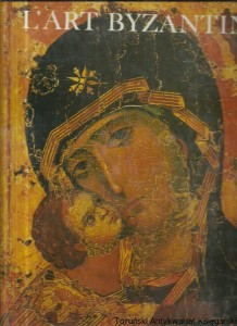 L'art Byzantin dans les musees de l'Union Sovietique / Brak autora