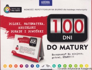 100 dni do matury (Repetytorium na biurko). Polski, matematyka, angielski: porady i powtórki / Ryszard Popiołek 