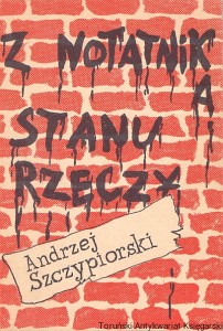 Z notatnika stanu rzeczy / Andrzej Szczypiorski 