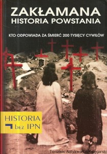 Zakłamana historia powstania /  Paweł Dybicz