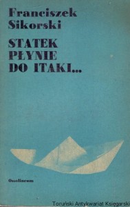 Statek płynie do Itaki / Franciszek Sikorski 