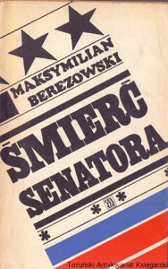 Śmierć senatora / Maksymilian Berezowski