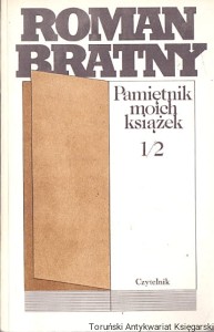 Pamiętnik moich książek 1/2 / Roman Bratny 
