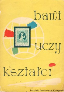 Znaczek Bawi Uczy Kształci / Praca zbiorowa  (1962)