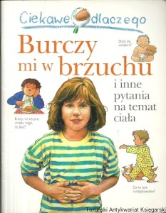 Ciekawe dlaczego Burczy mi w brzuch i inne pytania na temat ciała / Brigid Avison