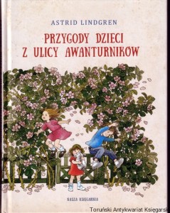 Przygody dzieci ulicy Awanturników [zawiera: Dzieci z ulicy Awanturników, Lotta z ulicy Awanturników / Astrid Lindgren (2022)