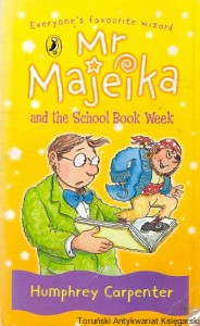 Mr Majeika and the School Week / Humphrey Carpenter 