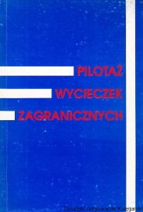 Pilotaż wycieczek zagranicznych / Zygmunt Kruczek 