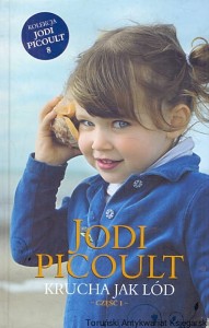 Krucha jak lód część 1 / Jodi Picoult