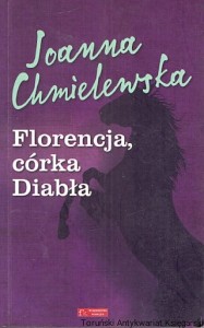 Florencja, córka Diabła / Joanna Chmielewska 