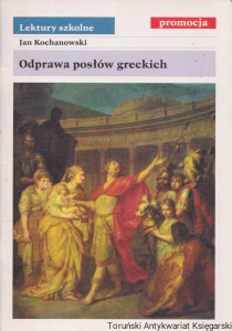 Odprawa posłów greckich / Jan Kochanowski 