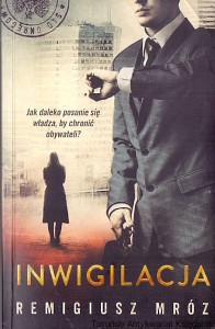 Inwigilacja / Remigiusz Mróz 