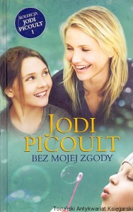 Bez mojej zgody / Jodi Picoult 