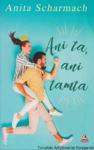 Ani ta, ani tamta / Anita Scharmach