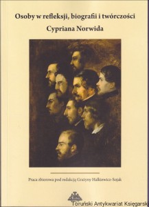 Osoby w refleksji, biografii i twórczości Cypriana Norwida / Grażyna Halkiewicz-Sojak (red.)