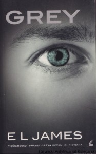 Grey. Pięćdziesiąt twarzy Greya oczami Christiana / E L James