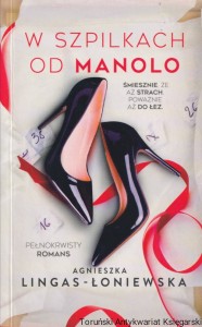W szpilkach od Manolo / Agnieszka Lingas-Łoniewska