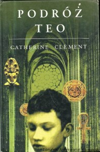 Podróż TEO / Cathrine Clement 