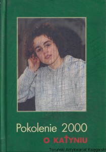 Pokolenie 2000 o Katyniu / Andrzej Spanily (red.)
