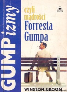 Gumpizmy czyli mądrości Forresta Gumpa / Winston Groom