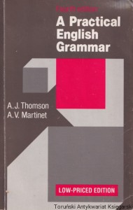 A Practical English Grammar (Fourth edition) / A.J. Thomson, A.V. Martinet (bez podpisu byłego właściciela)