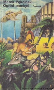 Ogród pamięci / Marek Pąkciński