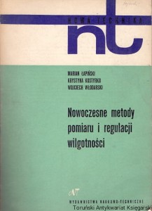 Nowoczesne metody pomiaru i regulacji wilgotności / Marian Łapiński, Krystyna Kostyrko, Wojciech Włodarski 