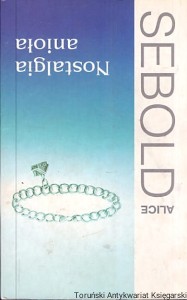 Nostalgia anioła / Alice Sebold