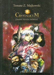 Crystalicum Znany wszechświat / Tomasz Z. Majkowski