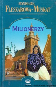 Milionerzy / Stanisława Fleszarowa-Muskat