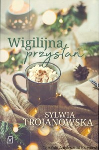 Wigilijna przystań / Sylwia Trojanowska 