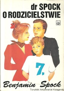 Dr Spock o rodzicielstwie / Benjamin Spock 