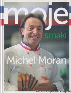 Moje smaki / Michel Moran
