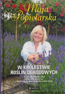 W królestwie roślin ogrodowych / Maja Popielarska