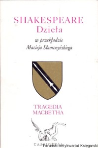 Dzieła : tragedia Macbetha / Willim Shakespeare