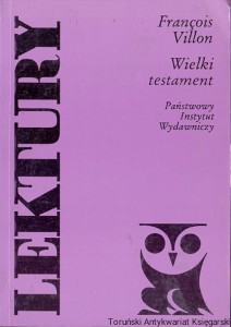 Wielki testament : Lektury / Francois Villon