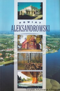 Powiat Aleksandrowski / Andrzej Cieśla (red.)