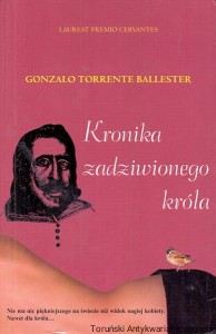 Kronika zadziwionego króla / Gonzalo Torrente Ballester 