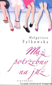 Mąż potrzebny na już / Małgorzata Falkowska