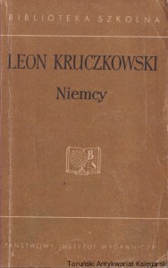 Niemcy: Sztuka w 3 aktach / Leon Kruczkowski