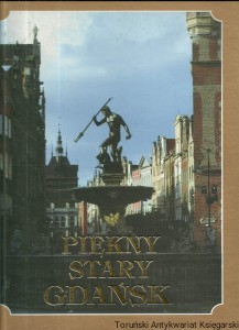 Piękny Stary Gdańsk / Lech Krzyżanowski