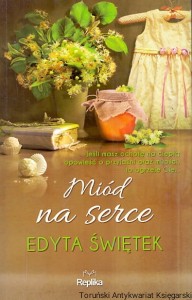 Miód na serce / Edyta Świętek