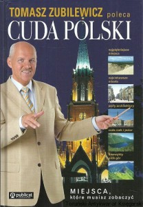 Tomasz Zubilewicz poleca Cuda Polski  / Tadeusz Glinka, Marek Pisecki, Robert Szewczyk, Marta Sapała