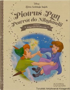 Piotruś Pan Powrót do Nibylandii / Małgorzata Strzałkowska (oprac.)