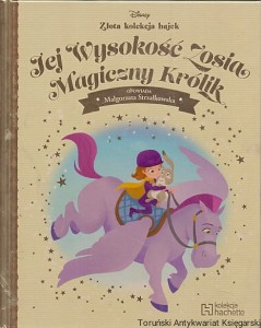 Jej wysokość Zosią : Magiczny Królik / Małgorzata Strzałkowska (oprac.)