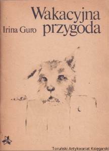 Wakacyjna przygoda / Irina Guro (1982)
