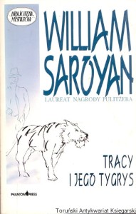 Tracy i jego tygrys / William Saroyan