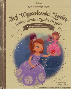 Jej wysokość Zosią : Księżniczka Zosią Druga / Małgorzata Strzałkowska (oprac.)