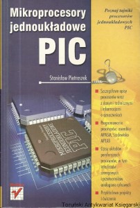 Mikroprocesory jednoukładowe PIC / Stanisław Pietraszek